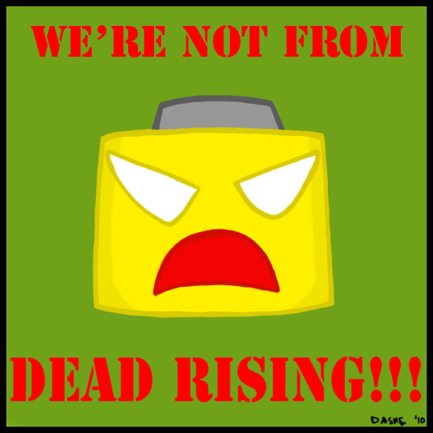 Angry Servbot: 'WE'RE NOT FROM DEAD RISING!!!'