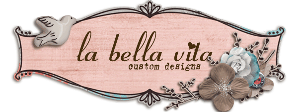 La Bella Vita Custom Designs