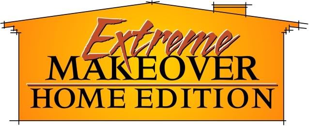 Extreme Home Makeover