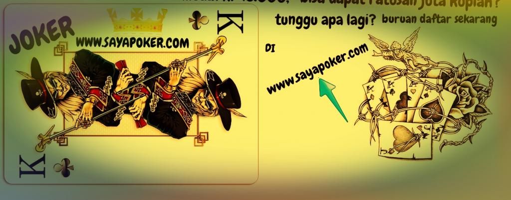 Sayapoker com agen judi poker dan domino online terpercaya indonesia